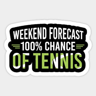 Funny Tennis Lovers Gift, Weekend Forecast Tennis Sticker